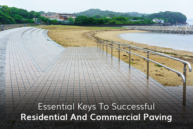 Essential Keys To Successful Residential And Commercial Paving